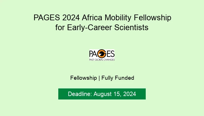 PAGES 2024 Africa Mobility Fellowship for Early-Career Scien