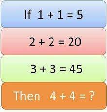 Can You Solve This? If 1 1 = 5, then 4   4 =?