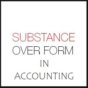 Substance Over Form Concept In Accounting Definition How To Identify Substance Over Form 1