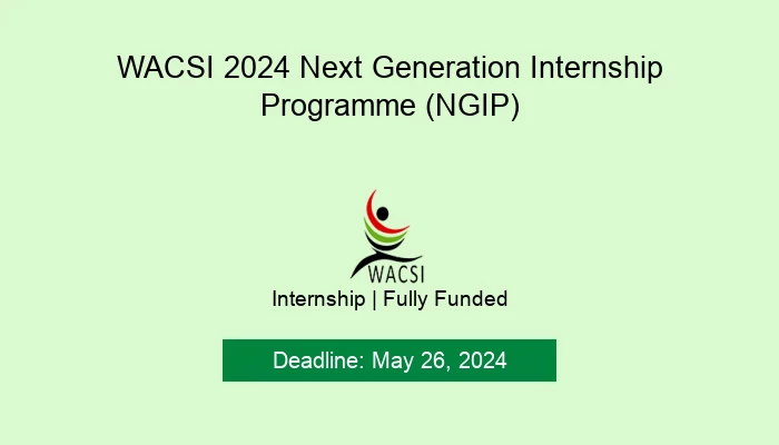 WACSI 2024 Next Generation Internship Programme (NGIP)